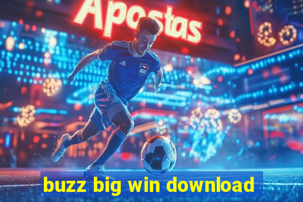 buzz big win download